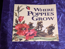 Load image into Gallery viewer, Where Poppies Grow: A World War I Companion