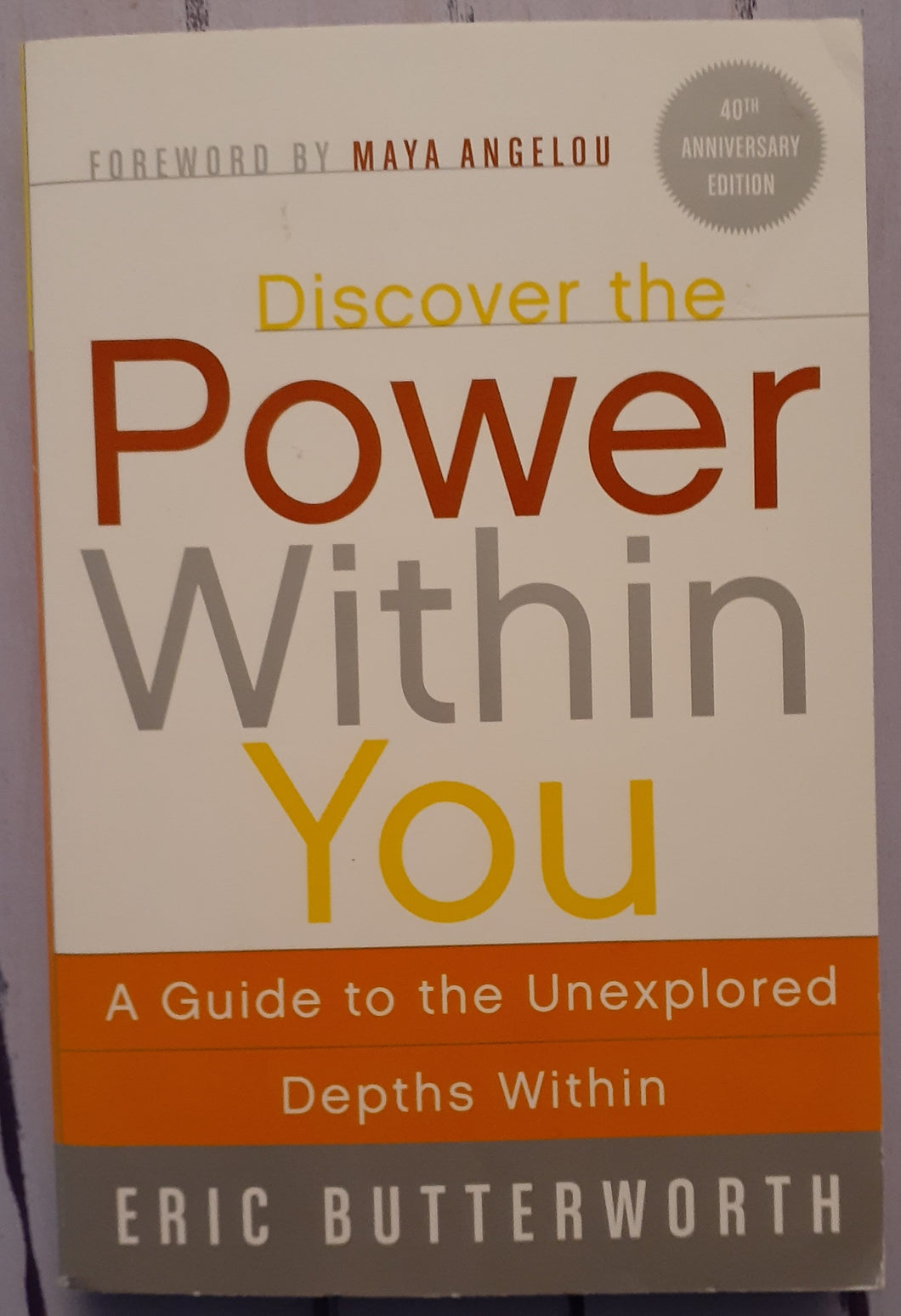 Discover the Power Within You: A Guide to the Unexplored Depths Within