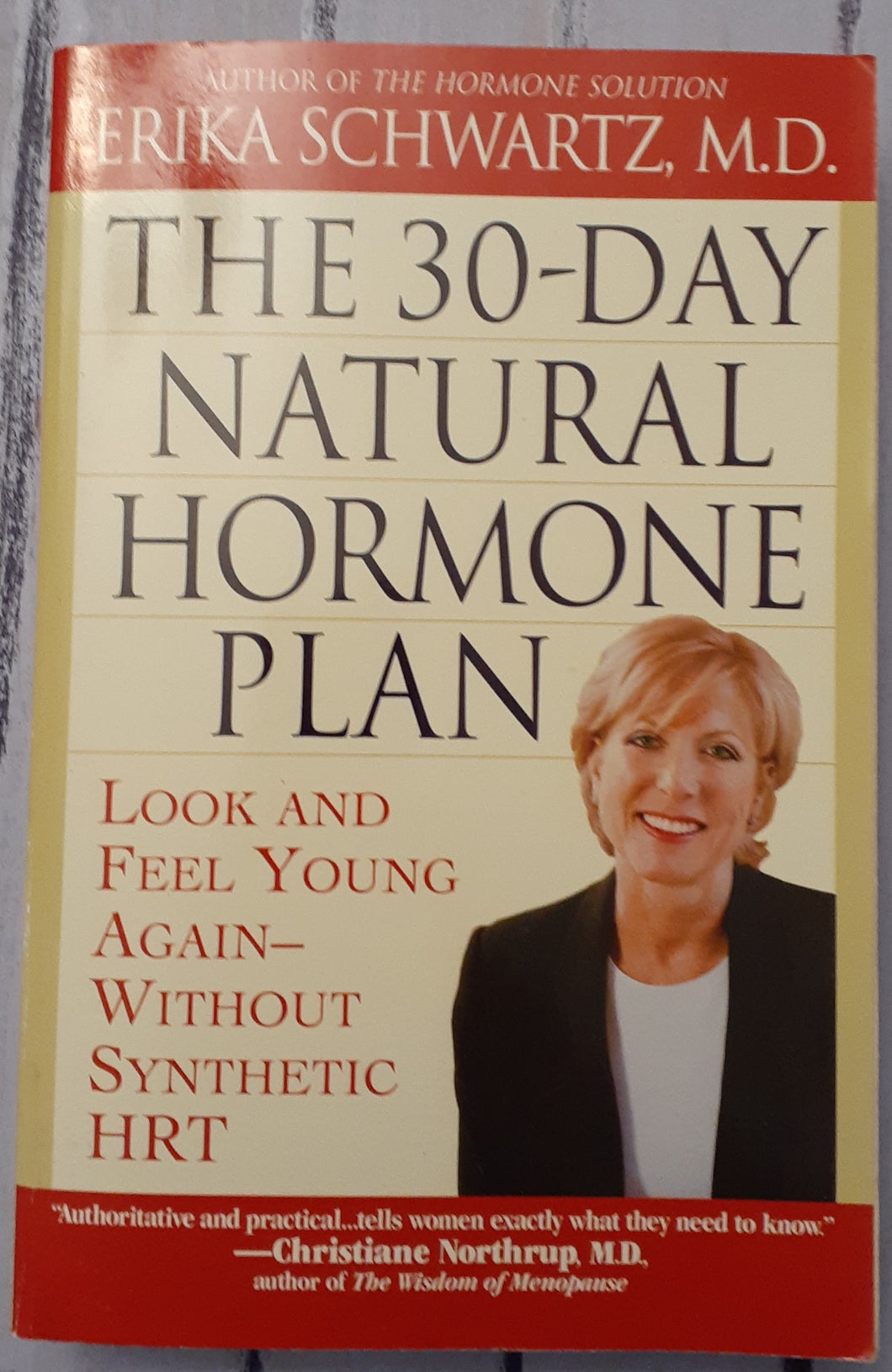 The 30-Day Natural Hormone Plan: Look and Feel Young Again--Without Synthetic HRT