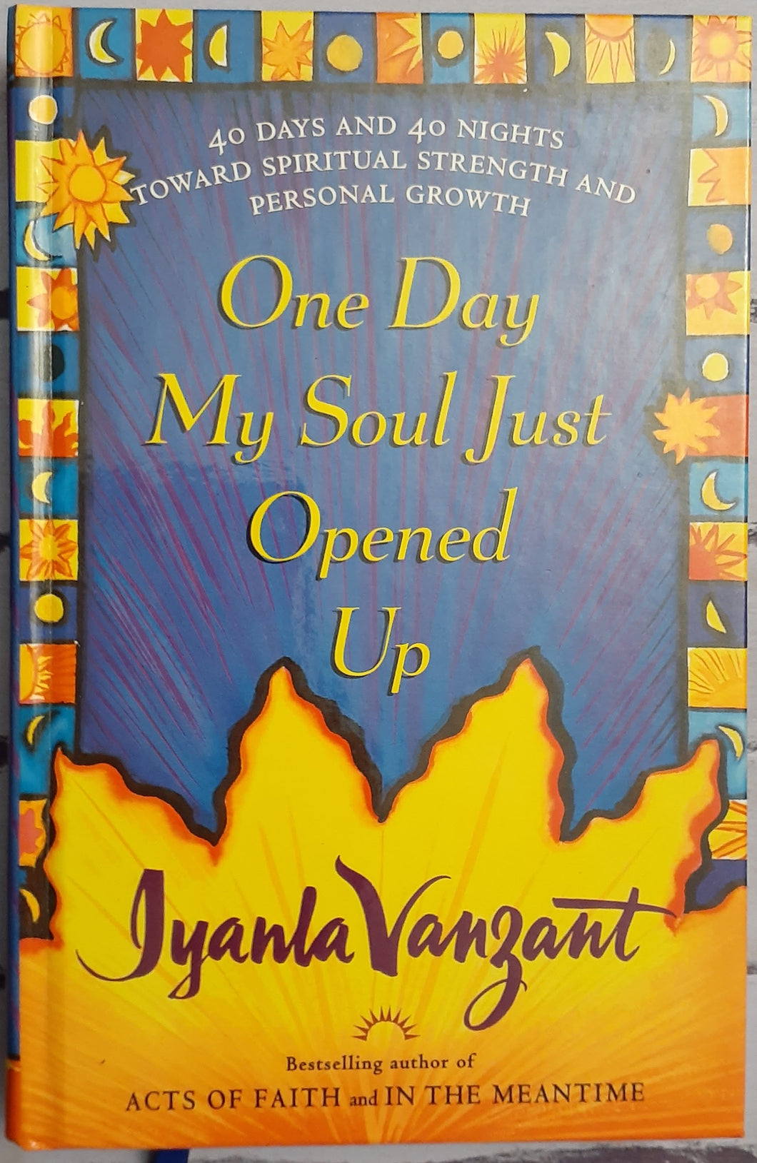 One Day My Soul Just Opened Up: 40 Days And 40 Nights Towards Spiritual Strength And Personal Growth