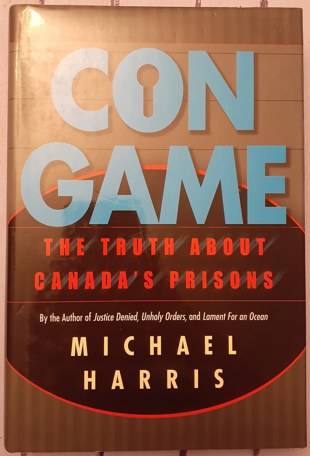 Con Game: The Truth about Canada's Prisons