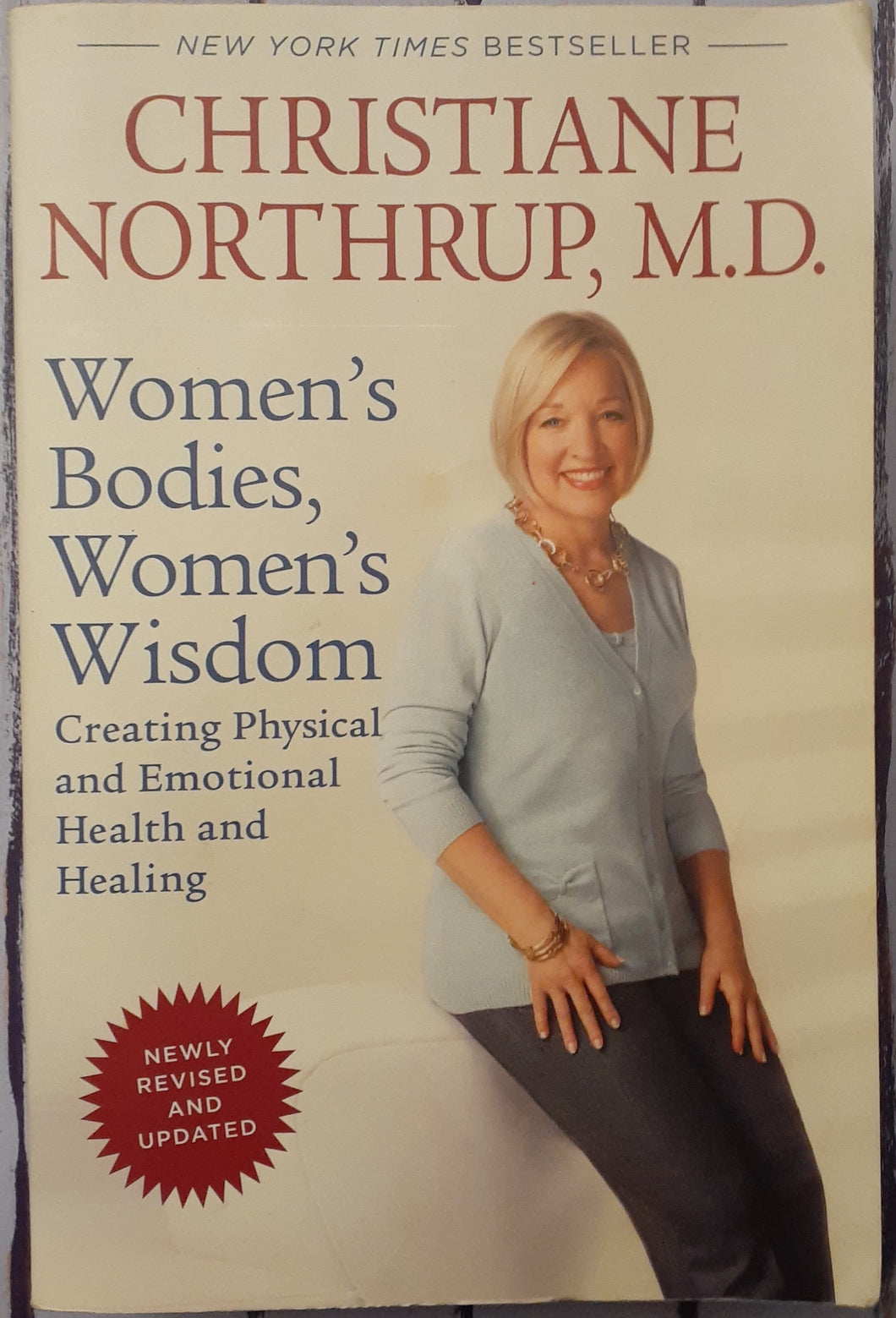 Women's Bodies, Women's Wisdom: Creating Physical and Emotional Health and Healing