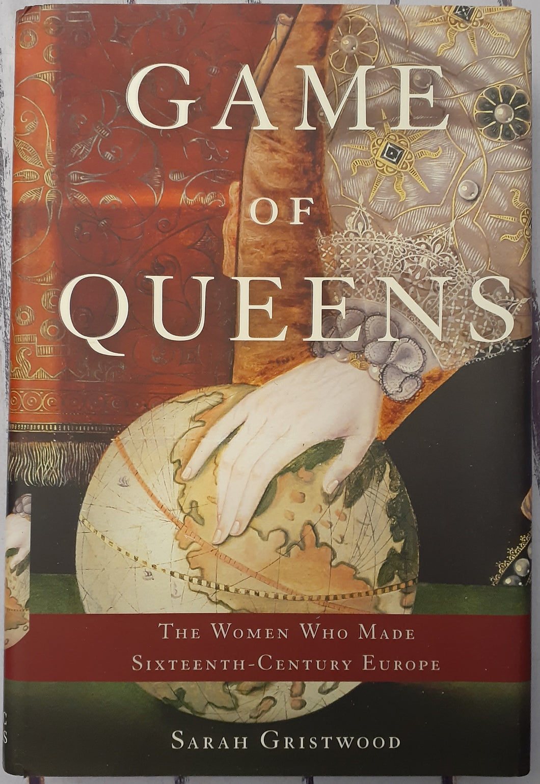 Game of Queens: The Women Who Made Sixteenth-Century Europe