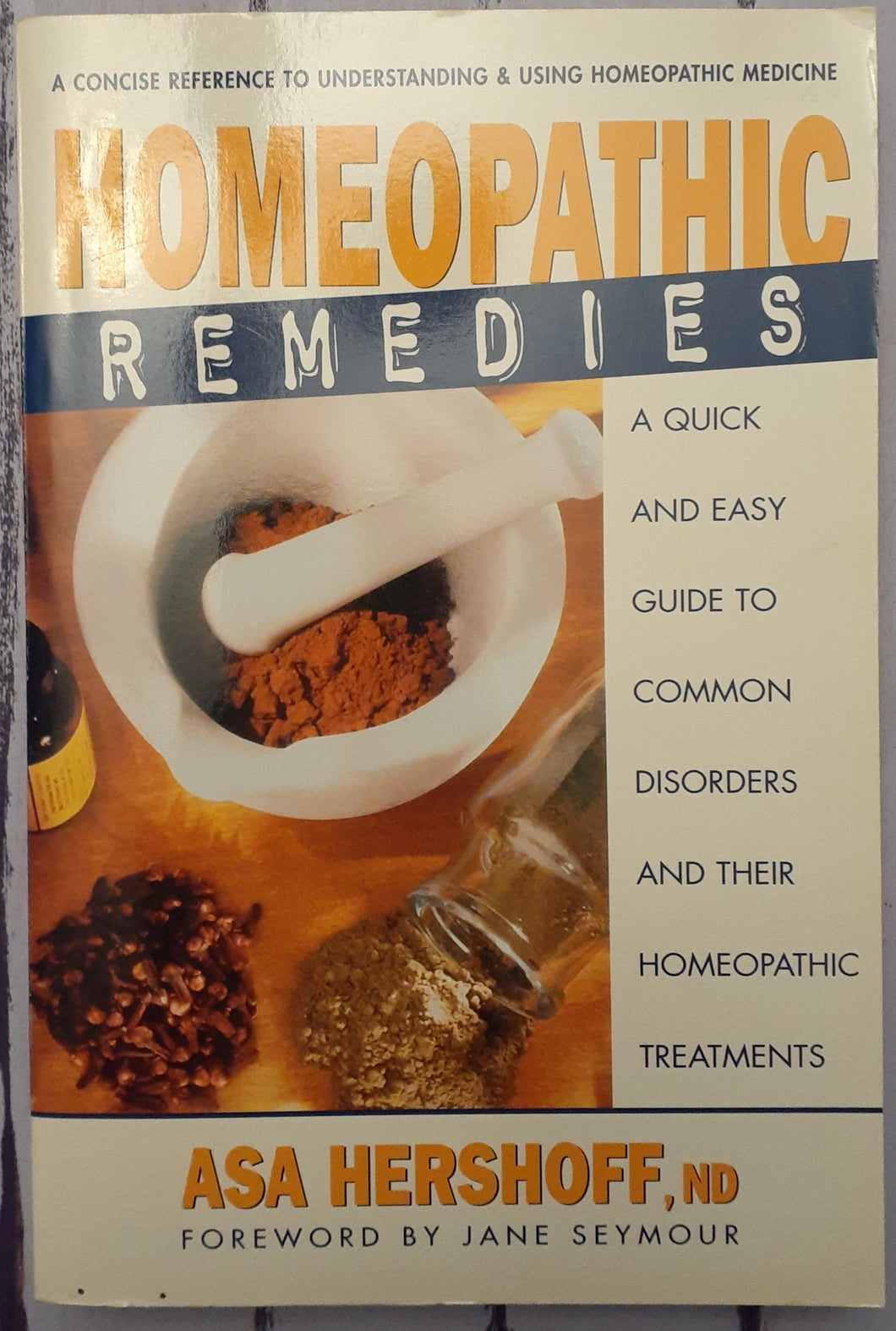 Homeopathic Remedies: A Quick and Easy Guide to Common Disorders and Their Homeopathic Remedies
