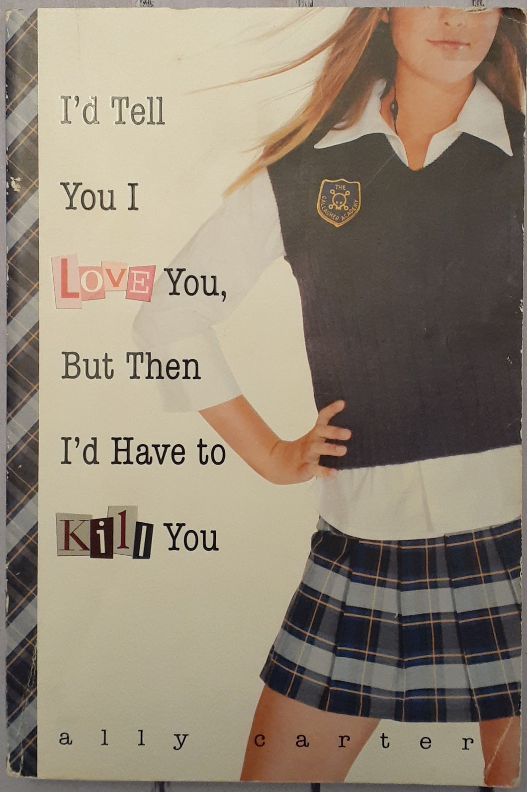 I'd Tell You I Love You, But Then I'd Have to Kill You