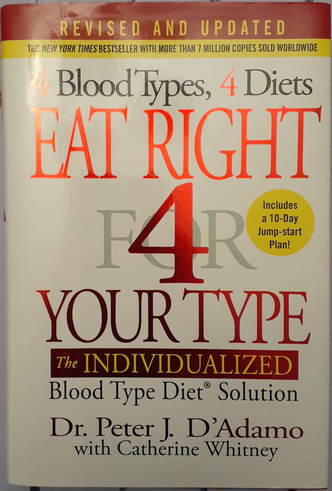 Eat Right 4 Your Type (Revised and Updated) The Individualized Blood Type Diet® Solution