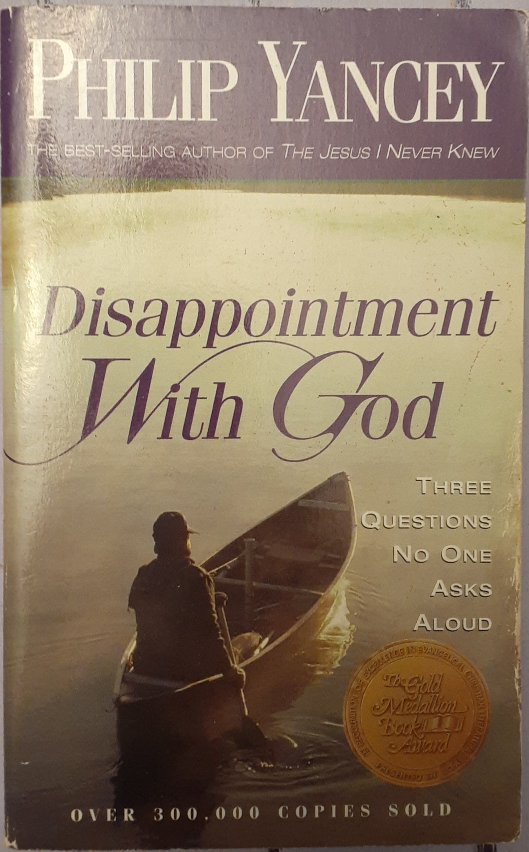 Disappointment with God: Three Questions No One Asks Aloud