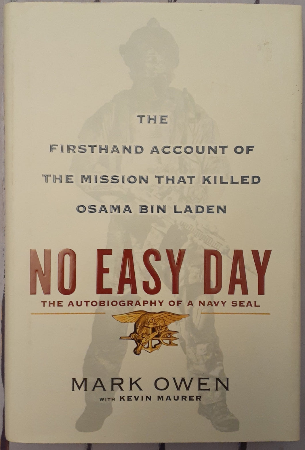 No Easy Day - The Autobiography of a Navy Seal