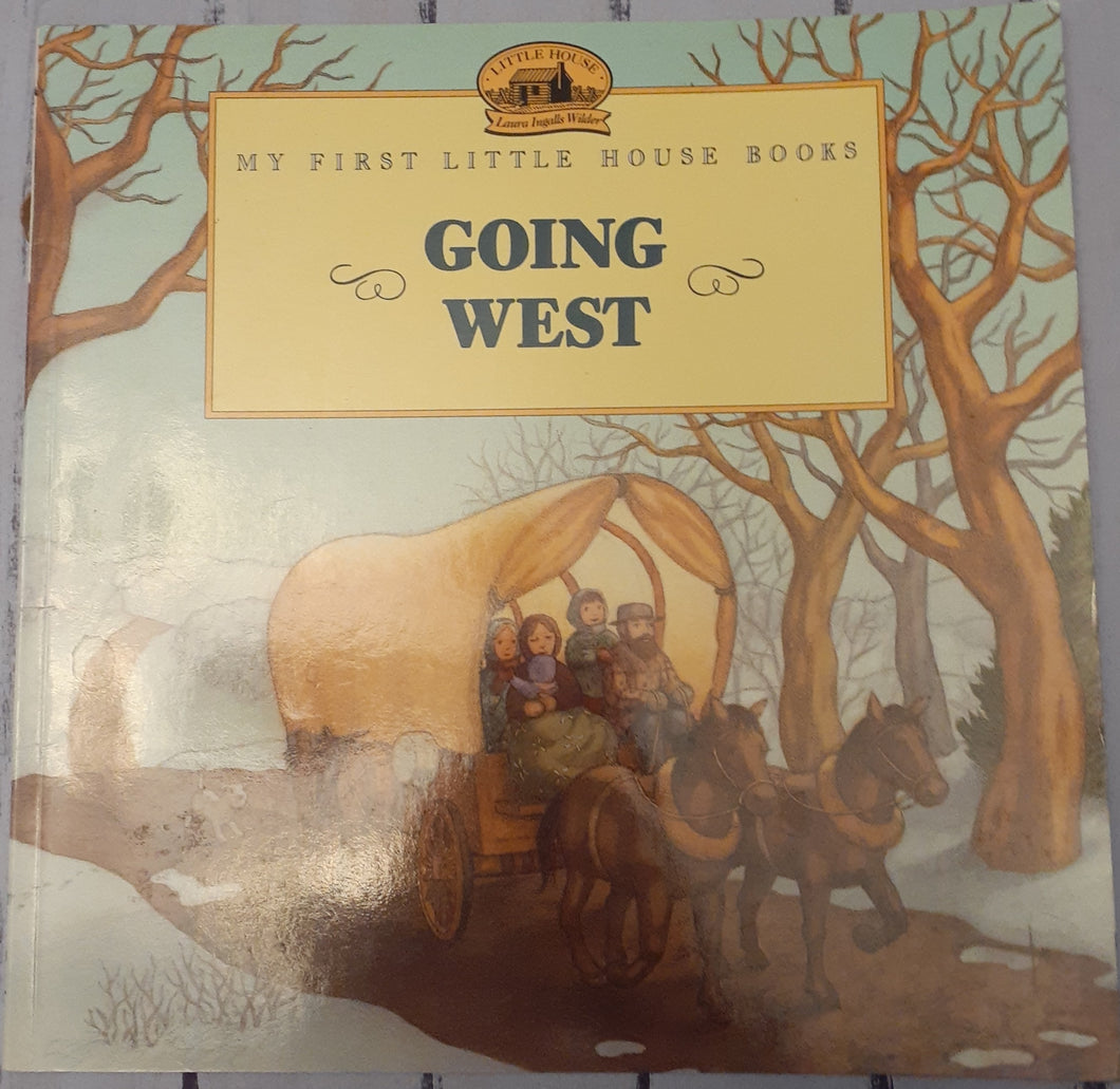 My First Little House Books - Going West