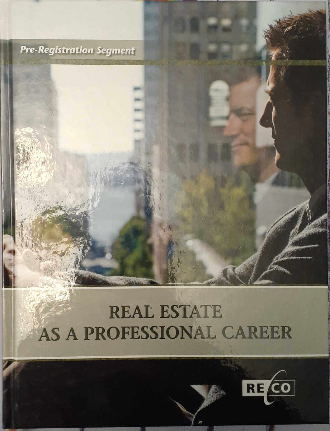 Real Estate as a Professional Career - Pre Registration Segment