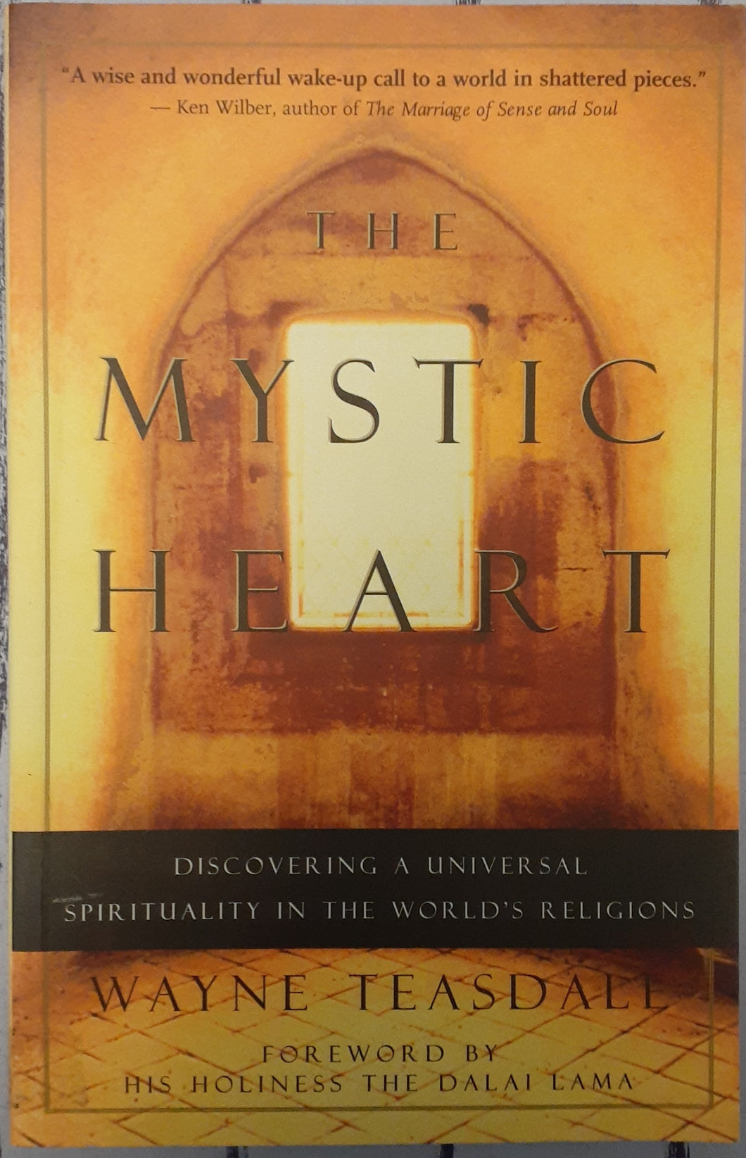 The Mystic Heart: Discovering a Universal Spirituality in the World's Religions