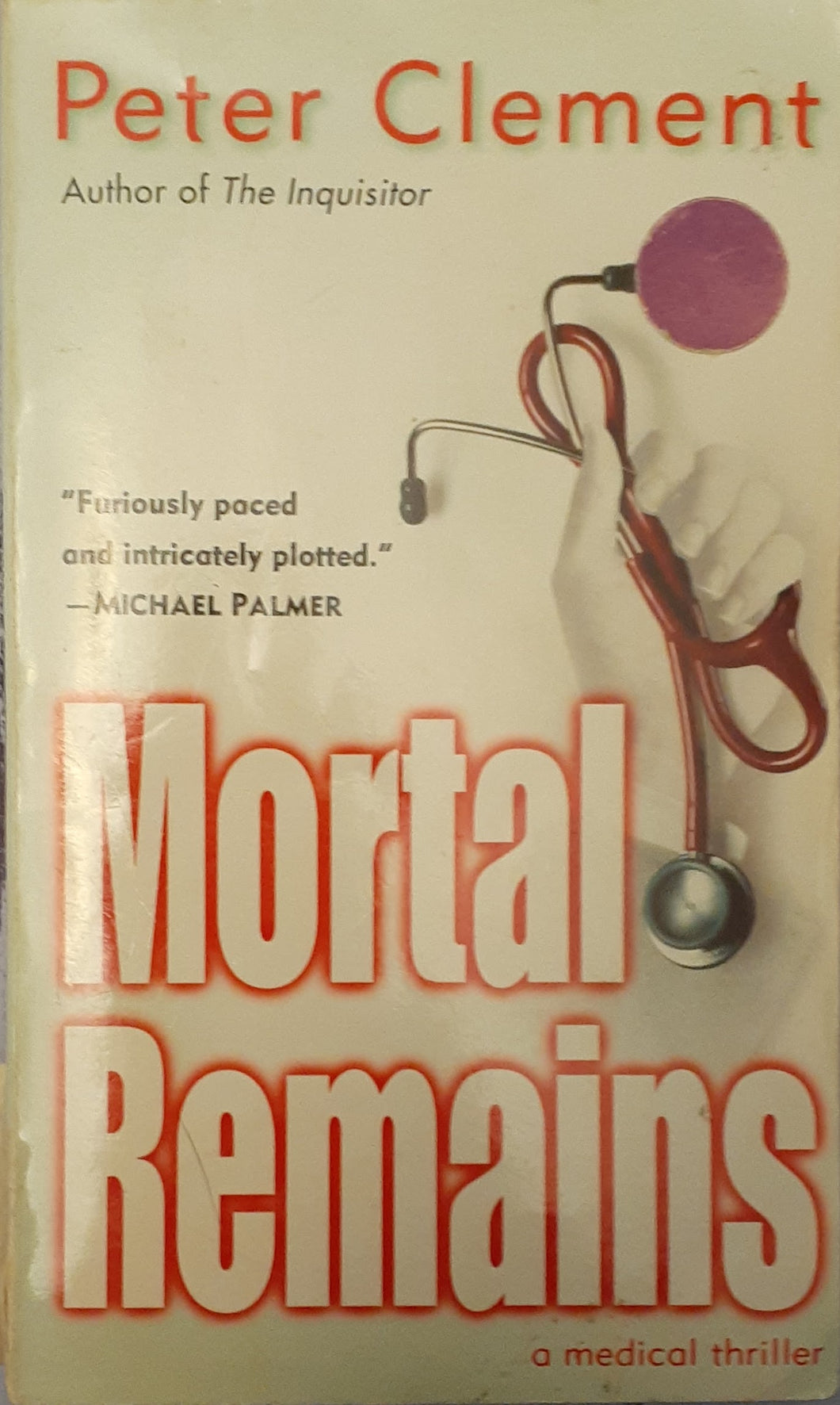 Mortal Remains - A Medical Thriller