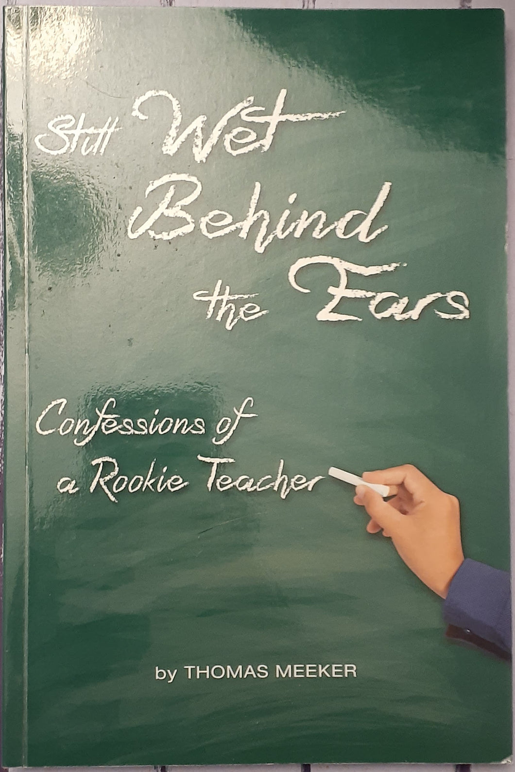 Still Wet Behind the Ears