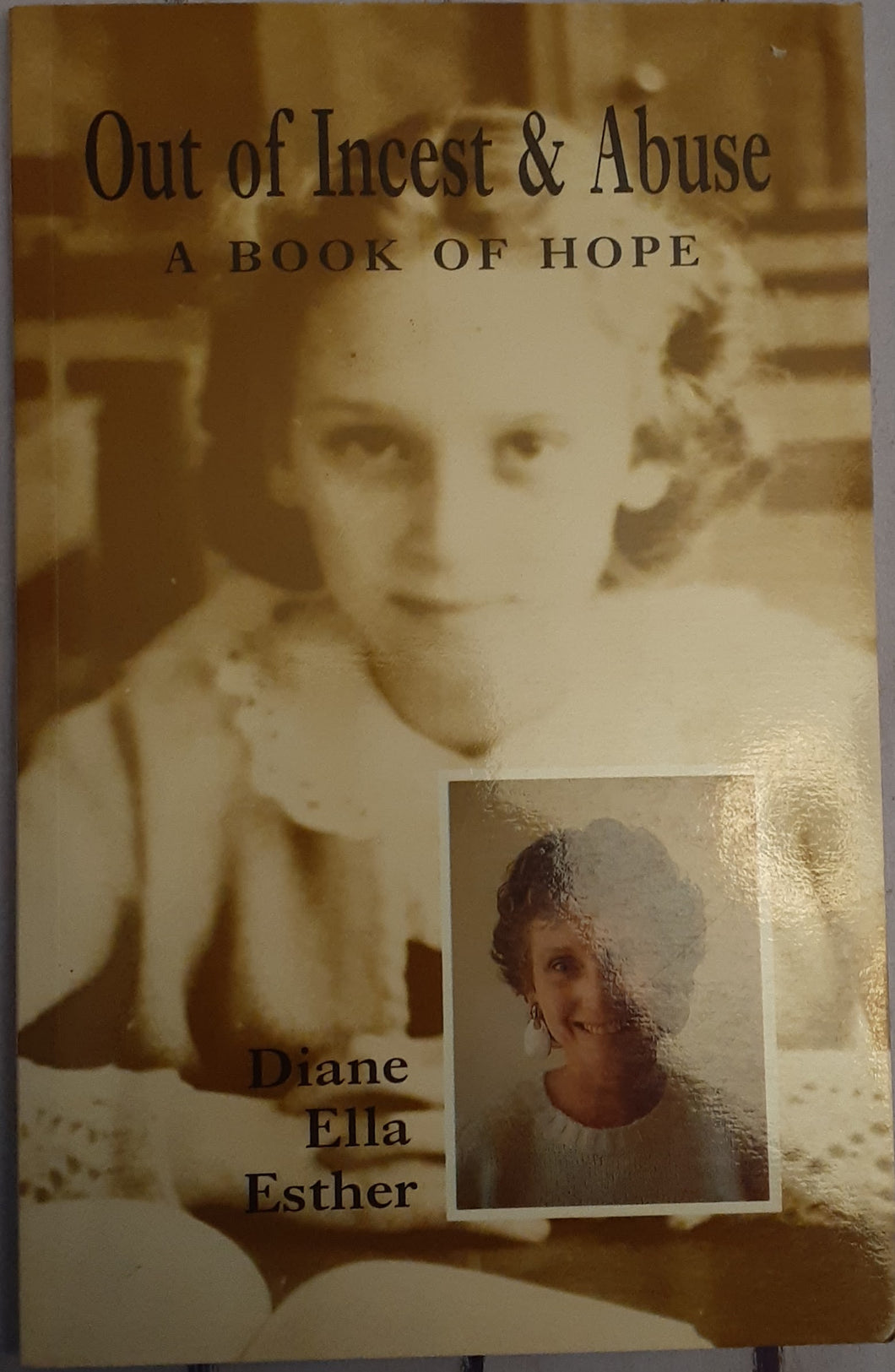 Out of Incest & Abuse - A Book of Hope