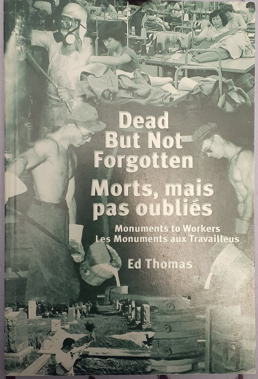 Dead But Not Forgotten - Monuments to Workers