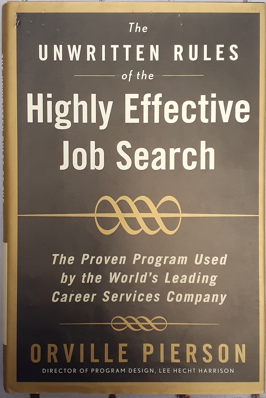 The Unwritten Rules of the Hghtly Effective Job Search