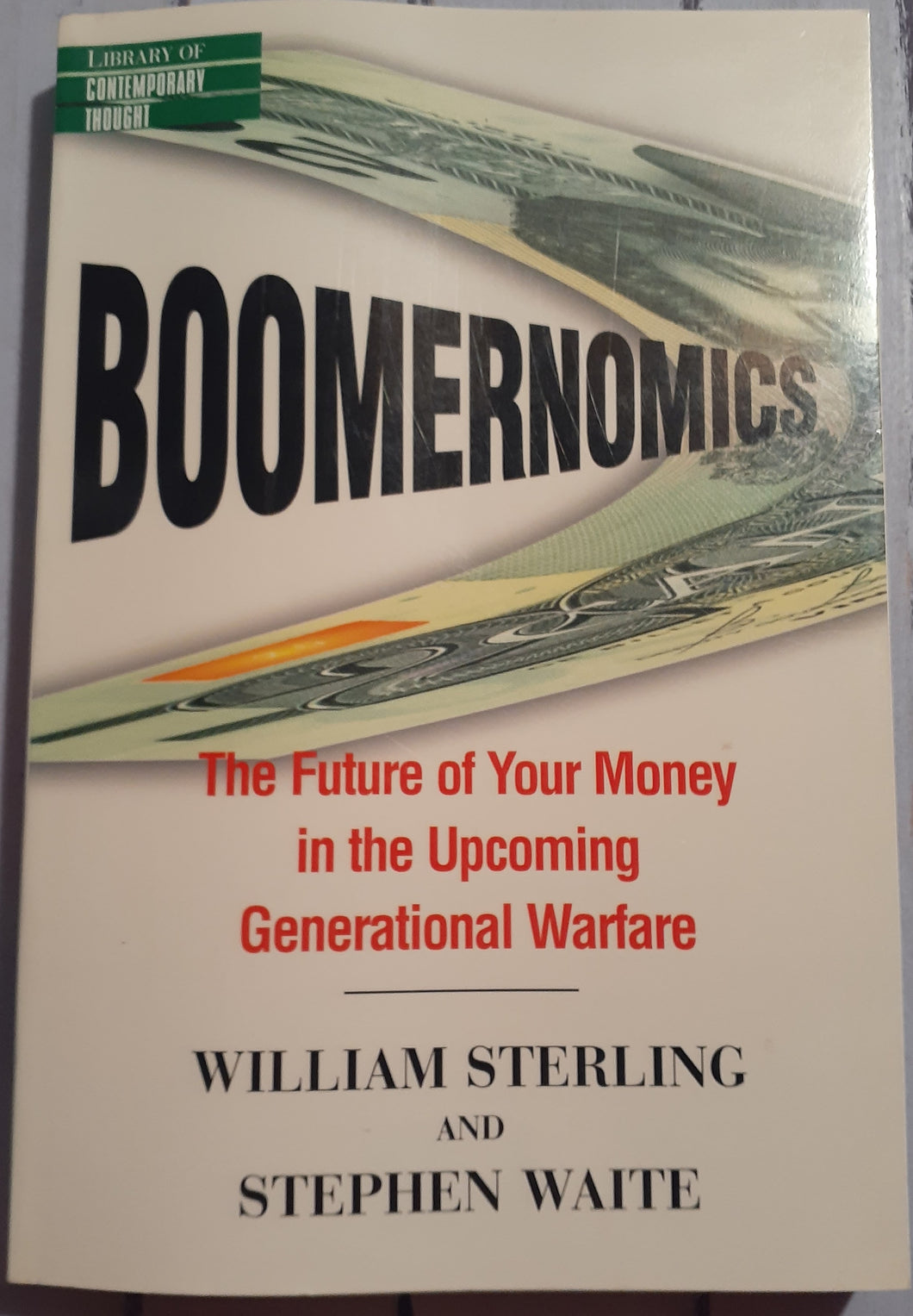 Boomernomics: The Future of Your Money in the Upcoming Generational Warfare
