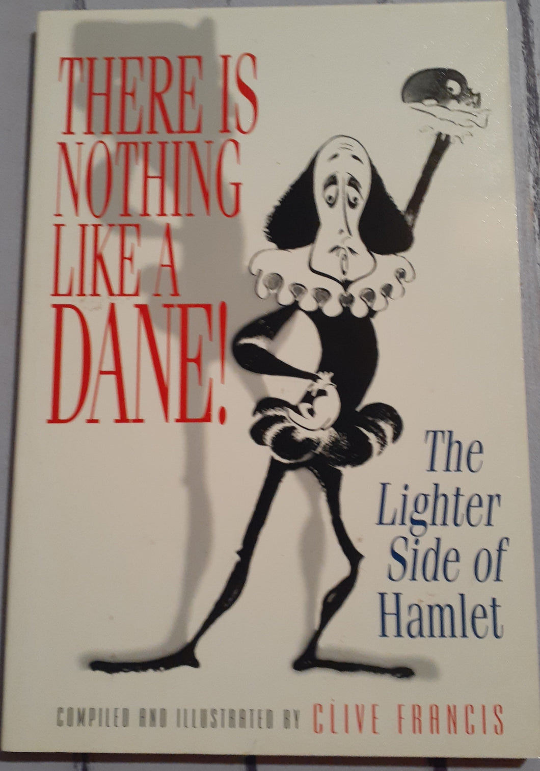 There is Nothing Like a Dane! The Lighter Side of Hamlet