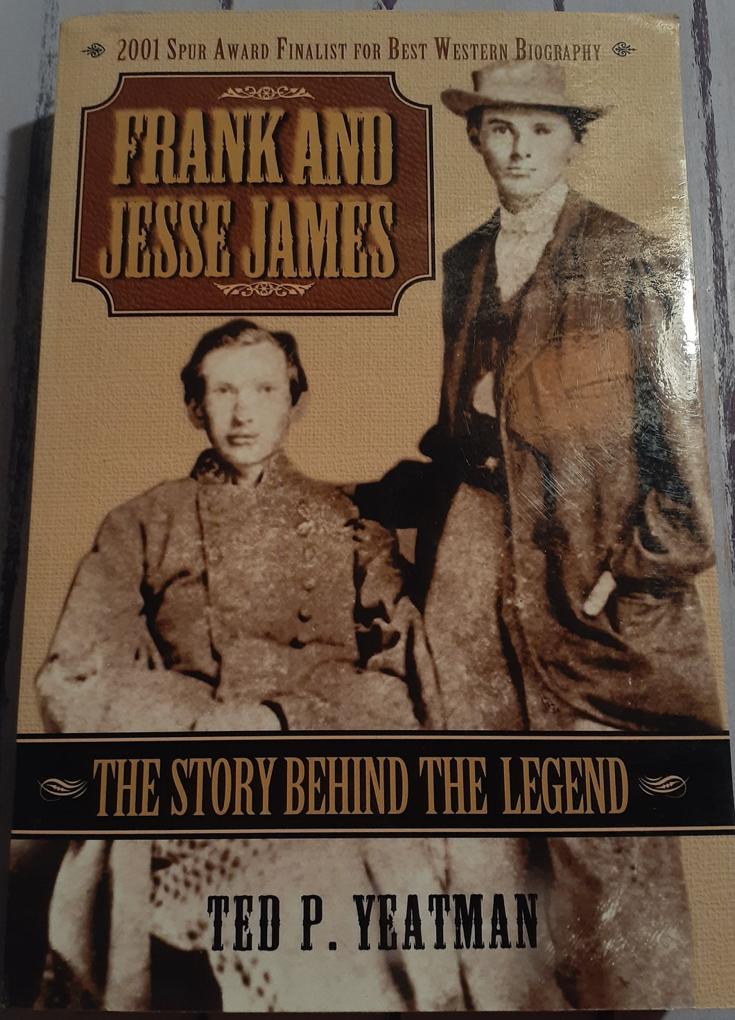 Frank and Jesse James: The Story Behind the Legend
