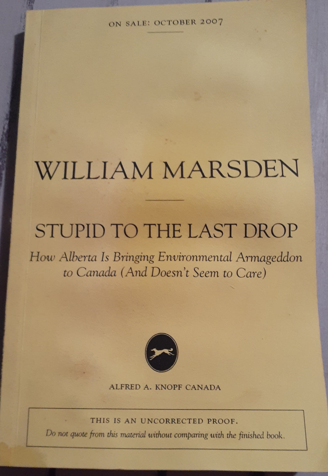 Stupid to the Last Drop: How Alberta Is Bringing Environmental Armageddon to Canada (And Doesn't Seem to Care)