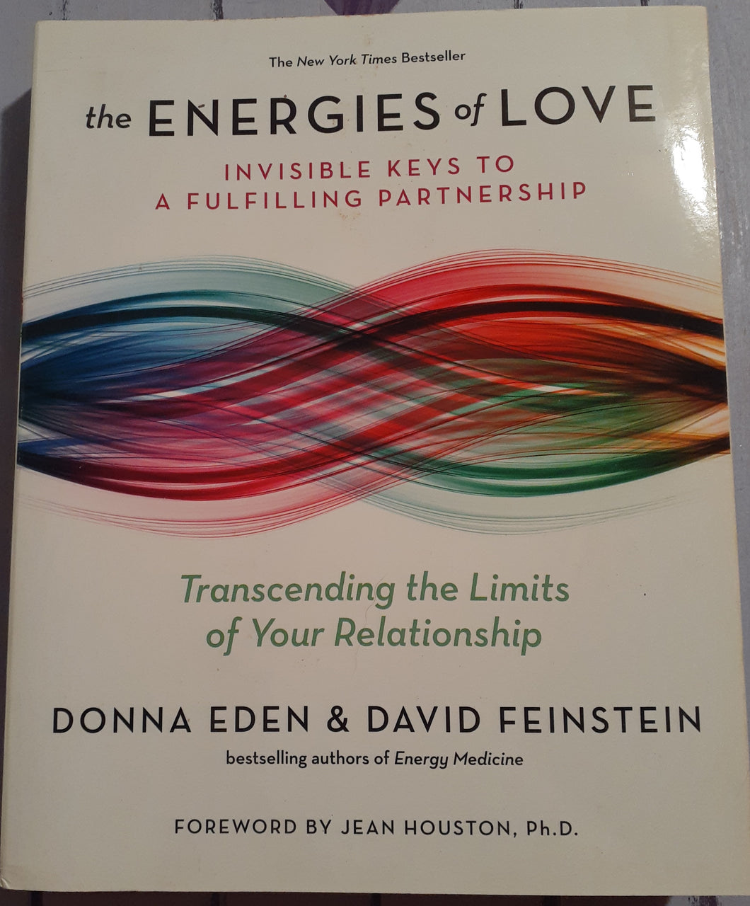 The Energies of Love - Invisible Keys to a Fulfilling Partnership