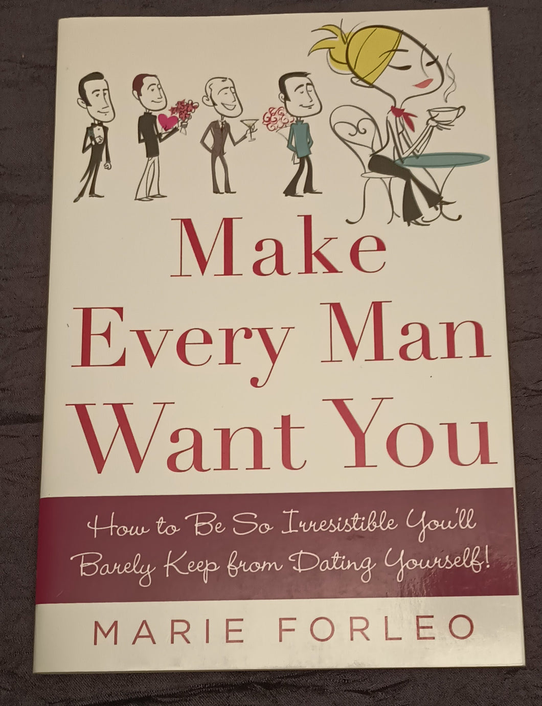 Make Every Man Want You