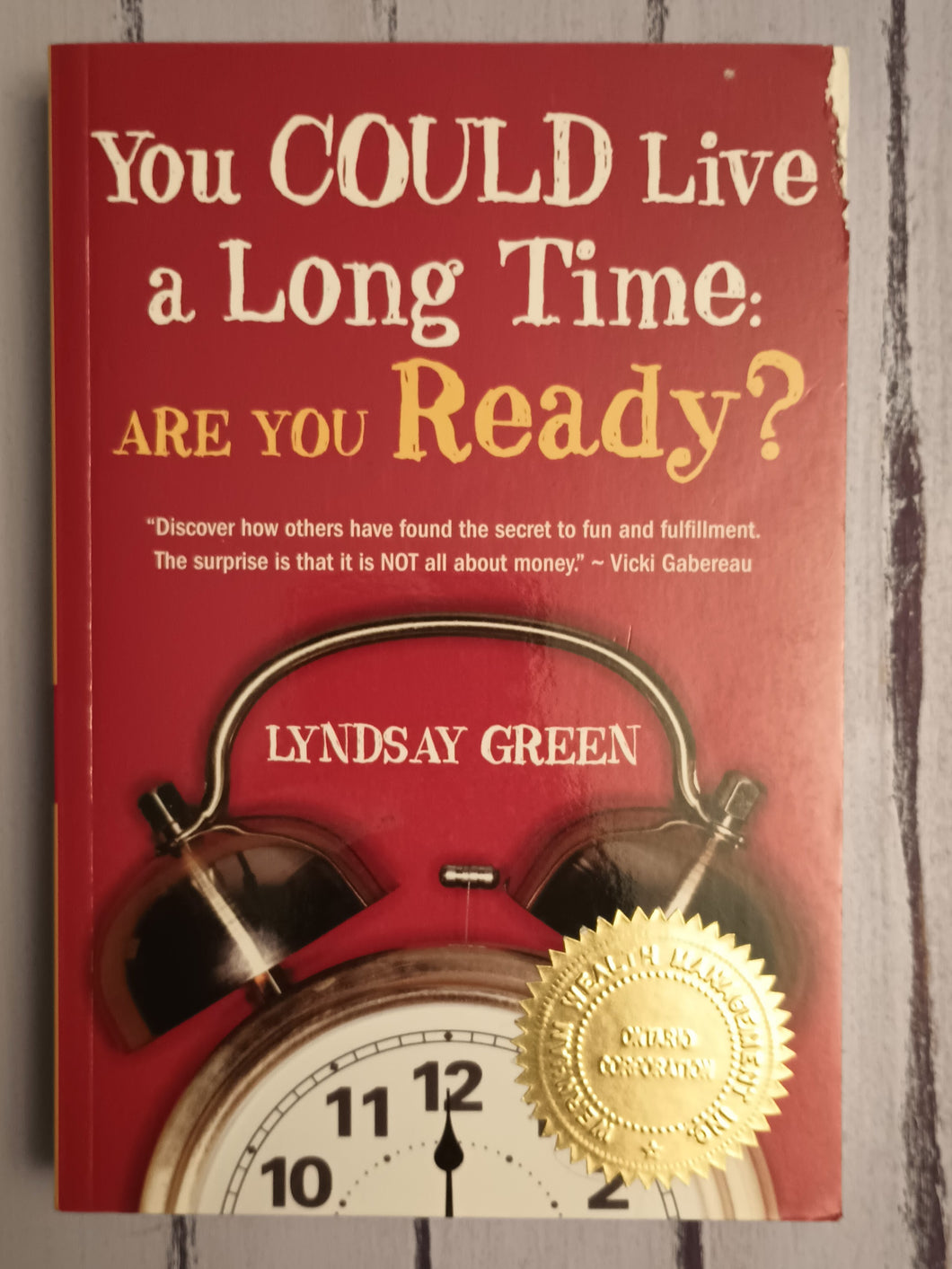 You Could Live a Long Time: Are You Ready?