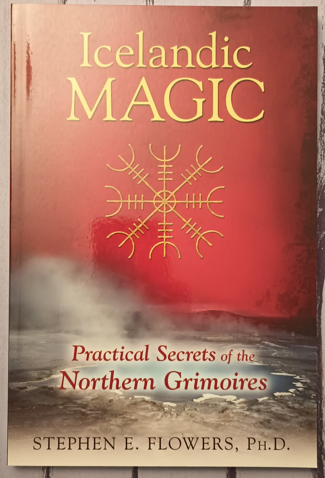 Icelandic Magic: Practical Secrets of the Northern Grimoires