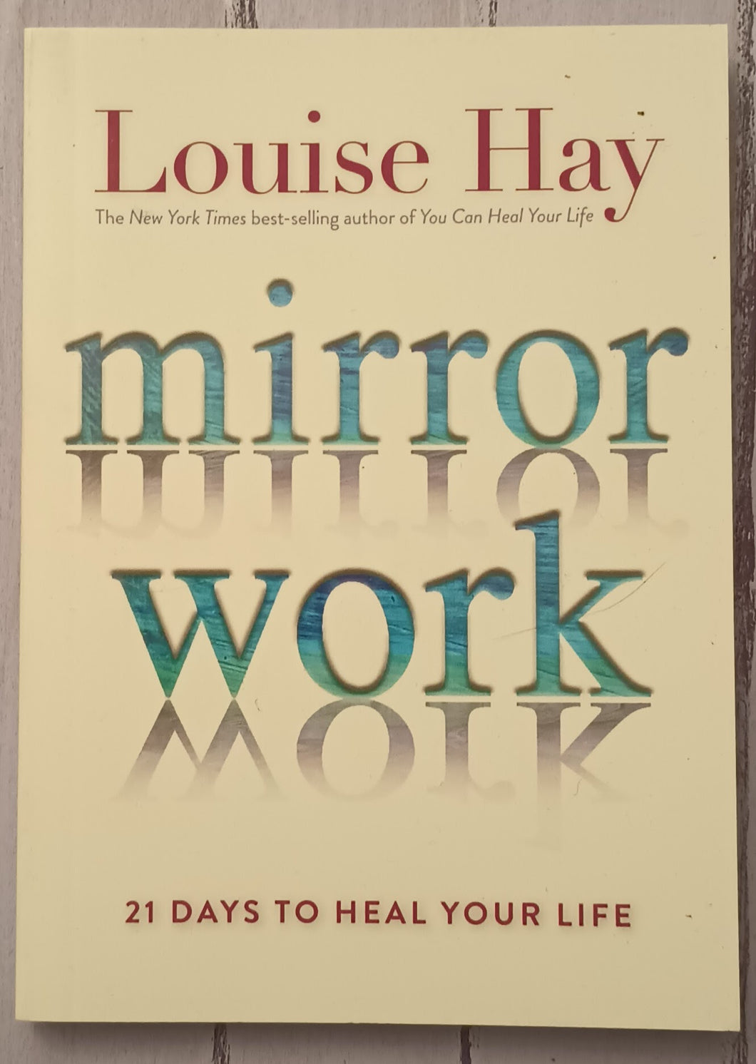 Mirror Work: 21 Days to Heal Your Life