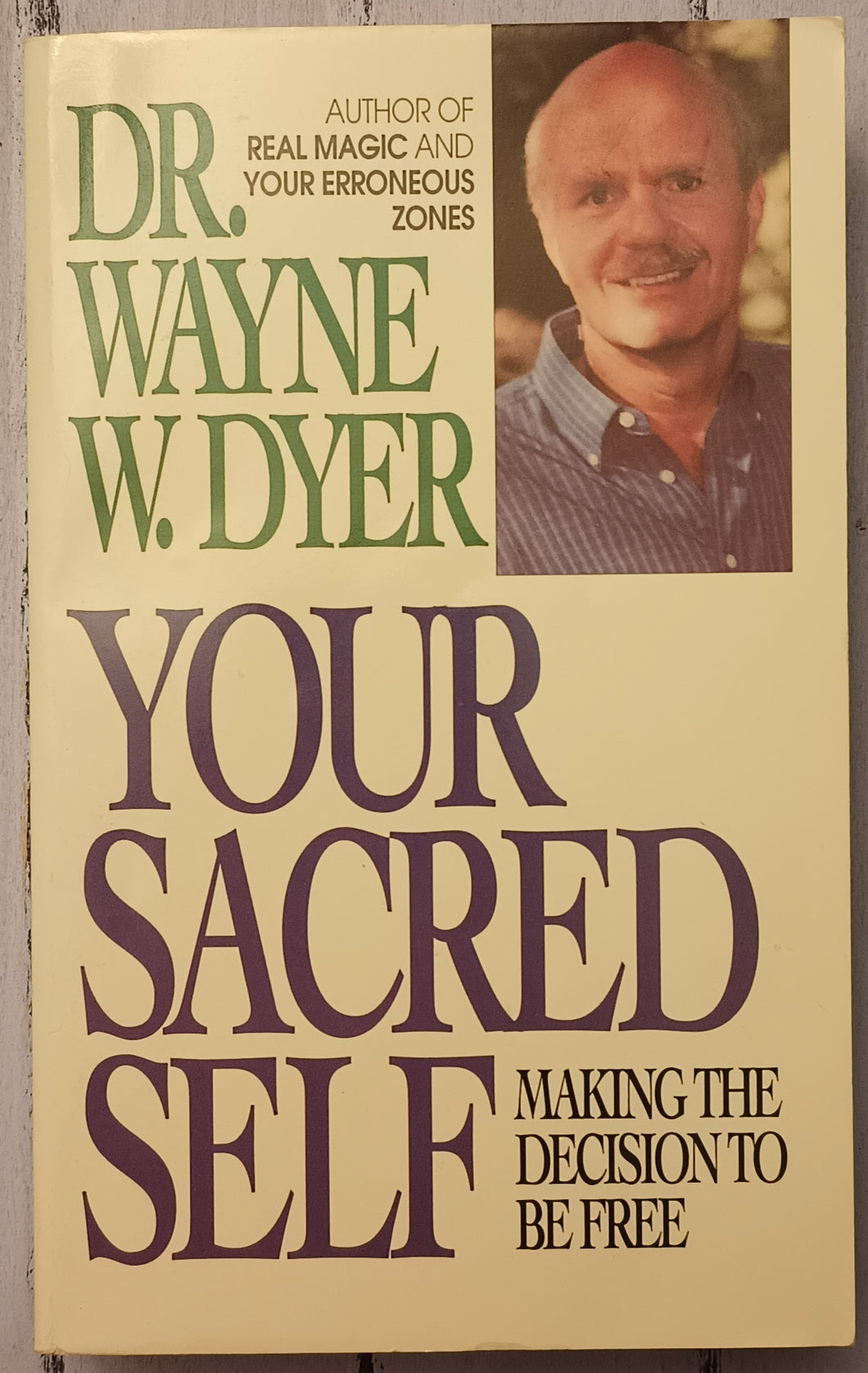 Your Sacred Self: Making the Decision to Be Free