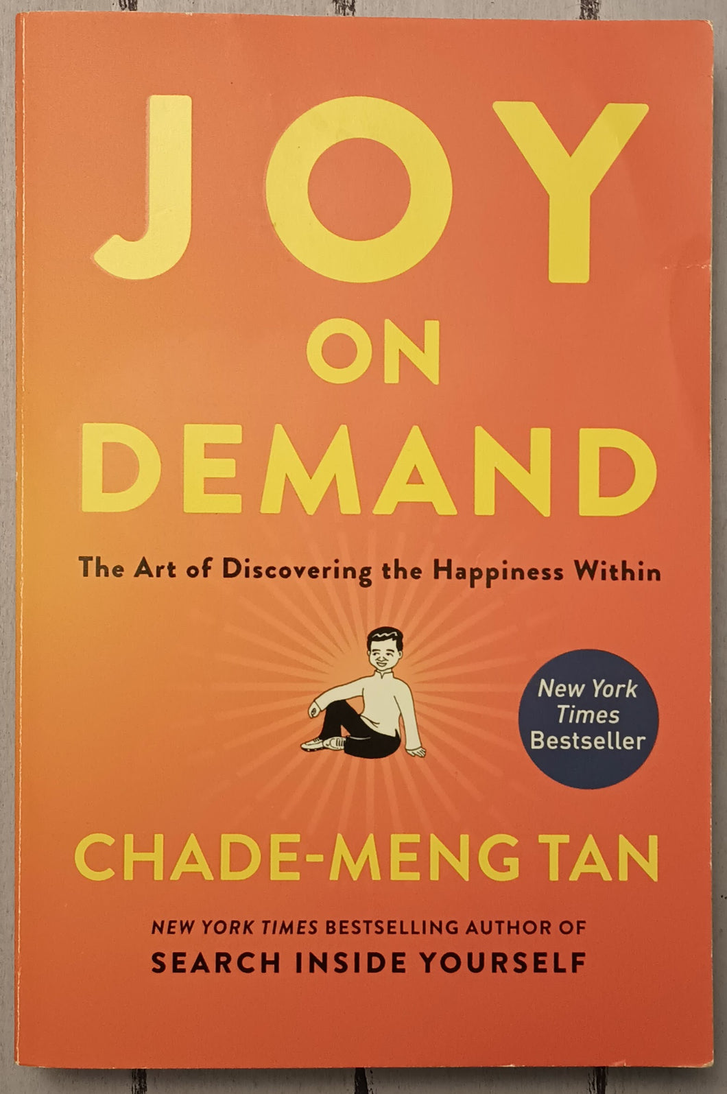 Joy on Demand: The Art of Discovering the Happiness Within
