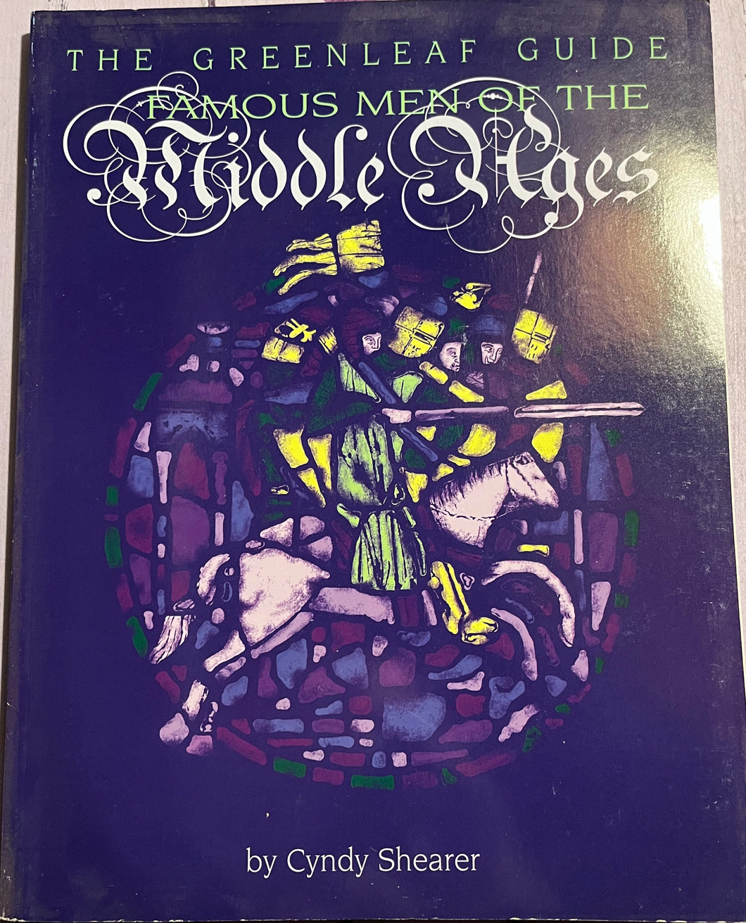 The Greenleaf Guide to Famous Men of the Middle Ages