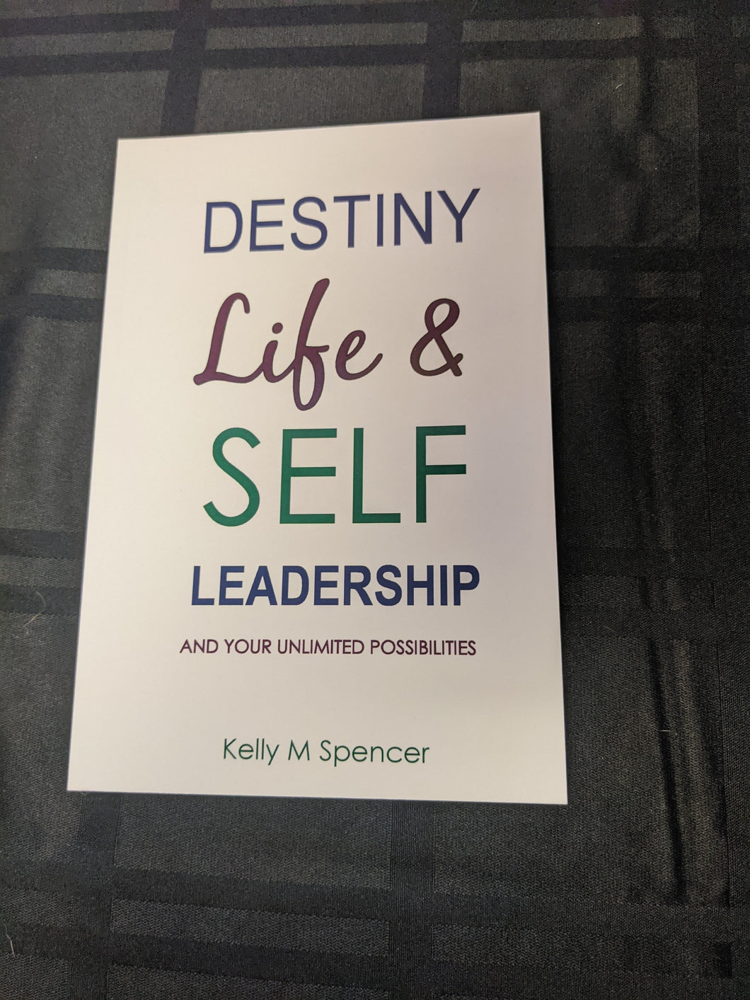 Destiny Life and Self Leadership