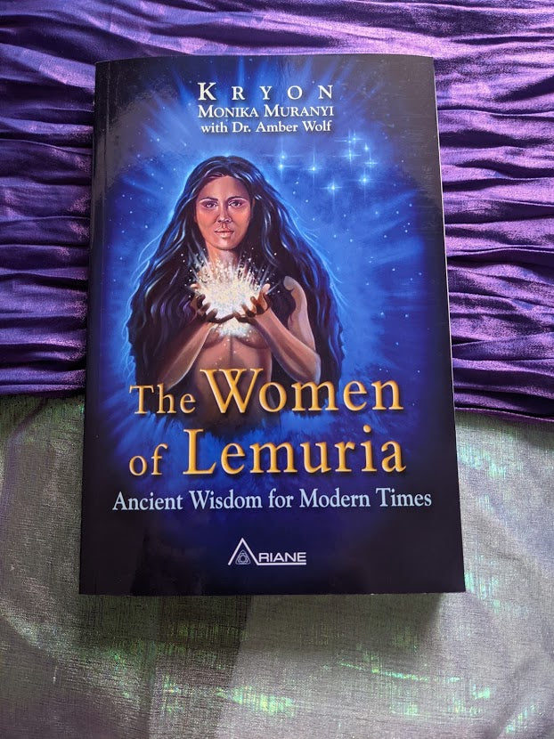 The Women of Lemuria: Ancient Wisdom for Modern Times