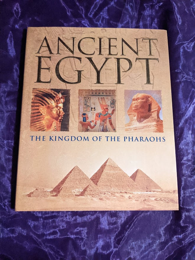 Ancient Egypt: The Kingdom of the Pharaohs