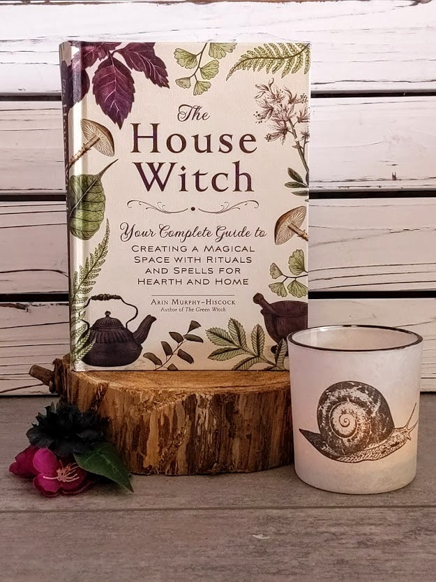 The House Witch: Your Complete Guide to Creating a Magical Space with Rituals and Spells for Hearth and Home